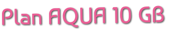 Plan AQUA 10 GB